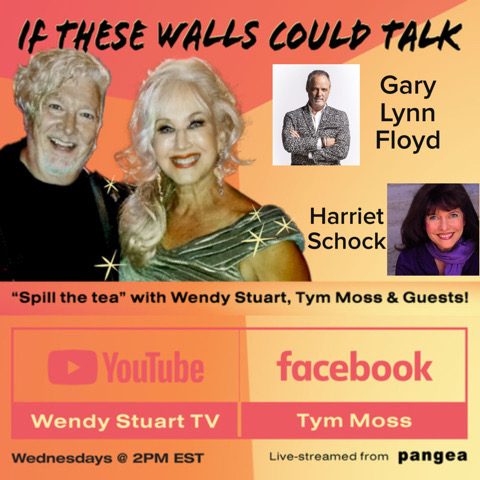 Gary Lynn Floyd and Harriet Schock Guest On “If These Walls Could Talk” With Hosts Wendy Stuart and Tym Moss Wednesday, August 2nd, 2023