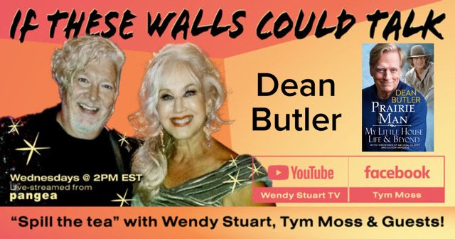 Dean Butler Guests on “If These Walls Could Talk” With Hosts Wendy Stuart and Tym Moss Wednesday, May 14th, 2025